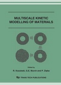 Enlarge image Cover: MULTISCALE KINETIC MODELLING OF MATERIALS - Trans Tech Publications Ltd