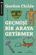 Cover: Gecmisi Bir Araya Getirmek - Alfa Basim Yayim Dagitim