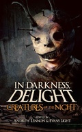 Cover: Creatures of the Night (In Darkness, Delight, #2) - In Darkness, Delight