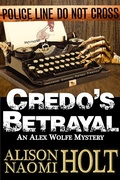 Cover: Credo's Betrayal (Alex Wolfe Mysteries, #5) - Alex Wolfe Mysteries