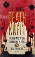 Cover: Death Knell (The Frontenac Sisters: Supernatural Sleuths & Monster Hunters, #3) - Boonies Press