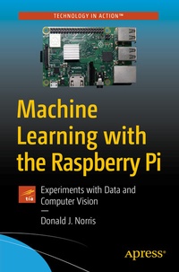 Abbildung von: Machine Learning with the Raspberry Pi - Apress