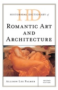 Cover: Historical Dictionary of Romantic Art and Architecture - Rowman & Littlefield Publishers