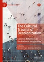Cover: The Cultural Trauma of Decolonization - Palgrave Macmillan