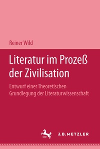 Abbildung von: Literatur im Prozeß der Zivilisation - J.B. Metzler