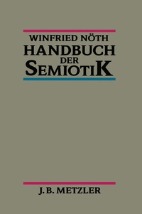 Enlarge image Cover: Handbuch der Semiotik - J.B. Metzler