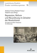 Cover: Repression, Reform und Neuordnung im Zeitalter der Revolutionen - Peter Lang Verlag