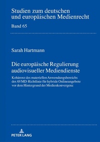 Abbildung von: Die europäische Regulierung audiovisueller Mediendienste - Peter Lang Verlag
