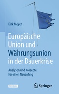 Cover: Europ&auml;ische Union und W&auml;hrungsunion in der Dauerkrise - Springer