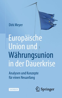 Abbildung von: Europäische Union und Währungsunion in der Dauerkrise - Springer