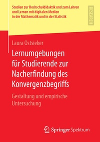 Bild: Lernumgebungen für Studierende zur Nacherfindung des Konvergenzbegriffs - Springer Spektrum