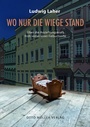 Cover: Wo nur die Wiege stand - Otto Müller Verlag GmbH