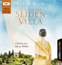 Abbildung von: Im Glanz der Seidenvilla - Lübbe Audio