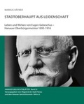 Cover: Stadtoberhaupt aus Leidenschaft - Hanauer Geschichtsverein 1844 e.V.