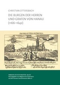 Cover: Die Burgen der Herren und Grafen von Hanau (1166-1642) - Hanauer Geschichtsverein 1844 e.V.