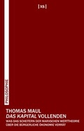 Cover: "Das Kapital" vollenden - XS-Verlag