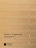 Cover: Papier ist (un)geduldig - Brandenburgische Kulturstiftung Cottbus