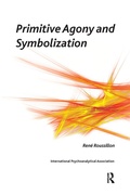 Cover: Primitive Agony and Symbolization - Routledge