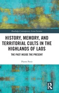 Cover: History, Memory, and Territorial Cults in the Highlands of Laos - Routledge