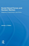 Cover: Soviet Naval Forces And Nuclear Warfare - Routledge