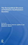 Cover: The Sociopolitical Structure Of Prehistoric Southwestern Societies - Routledge