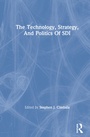 Cover: The Technology, Strategy, And Politics Of Sdi - Routledge