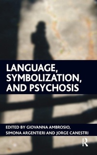 Enlarge image Cover: Language, Symbolization, and Psychosis - Routledge
