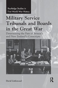 Cover: Military Service Tribunals and Boards in the Great War - Routledge