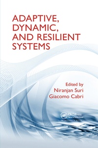 Enlarge image Cover: Adaptive, Dynamic, and Resilient Systems - CRC Press