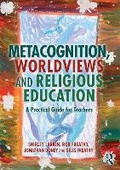 Cover: Metacognition, Worldviews and Religious Education - Routledge