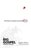 Cover: A Big Gospel in Small Places - Why Ministry in Forgotten Communities Matters - Inter-Varsity Press,US