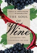 Cover: The Soul of Wine - Savoring the Goodness of God - Inter-Varsity Press,US
