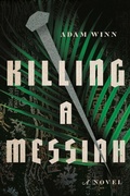 Cover: Killing a Messiah - A Novel - IVP Academic