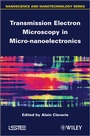 Cover: Transmission Electron Microscopy in Micro-nanoelectronics - Wiley-ISTE