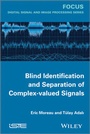 Cover: Blind Identification and Separation of Complex-valued Signals - Wiley-ISTE