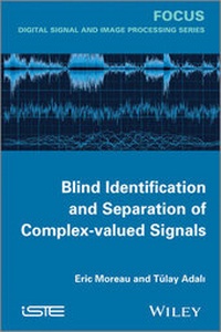 Enlarge image Cover: Blind Identification and Separation of Complex-valued Signals - Wiley-ISTE