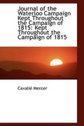 Cover: Journal of the Waterloo Campaign Kept Throughout the Campaign of 1815 - BiblioLife