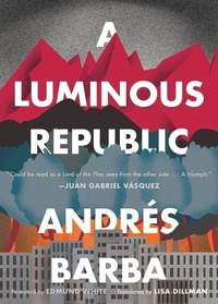 Enlarge image Cover: A Luminous Republic - HarperVia