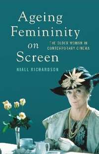 Enlarge image Cover: Ageing Femininity on Screen - Bloomsbury Academic
