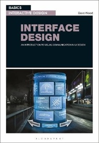 Enlarge image Cover: Basics Interactive Design: Interface Design - Bloomsbury Visual Arts
