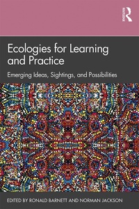 Enlarge image Cover: Ecologies for Learning and Practice - Routledge