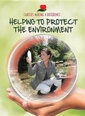 Cover: Helping to Protect the Environment - Mason Crest Publishers