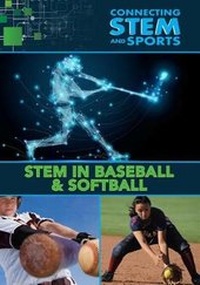 Enlarge image Cover: STEM in Baseball and Softball - Mason Crest Publishers