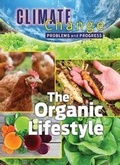 Cover: The Organic Lifestyle - Mason Crest Publishers
