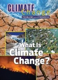 Enlarge image Cover: What is Climate Change - Mason Crest Publishers