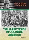 Cover: The Slave Trade in Colonial America - Mason Crest Publishers