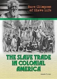 Enlarge image Cover: The Slave Trade in Colonial America - Mason Crest Publishers