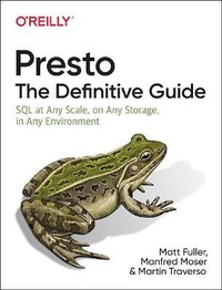 Enlarge image Cover: Presto: The Definitive Guide - O'Reilly