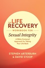 Cover: Life Recovery Workbook for Sexual Integrity, The - Tyndale House Publishers