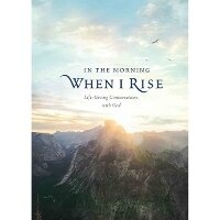 Enlarge image Cover: In the Morning When I Rise - Tyndale House Publishers
